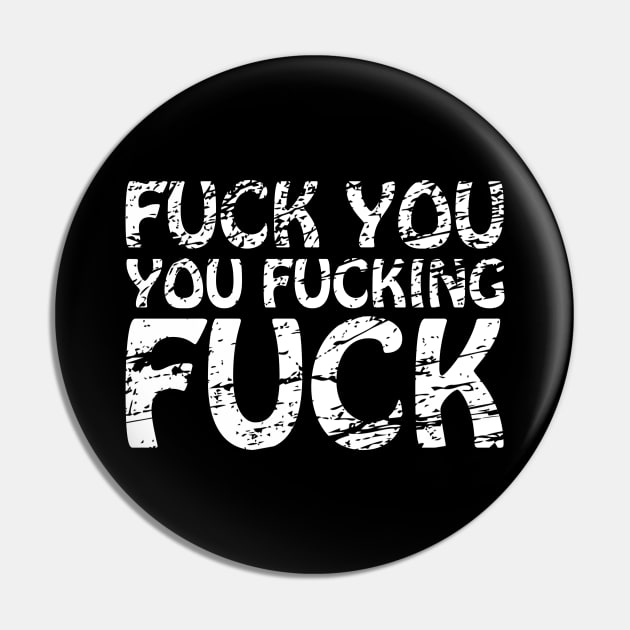 Fuck You, you fucking fuck Writing Lettering Design Statement Pin by az_Designs