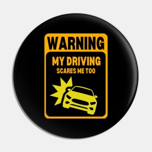 Yellow | WARNING My Driving Scares Me Too Pin