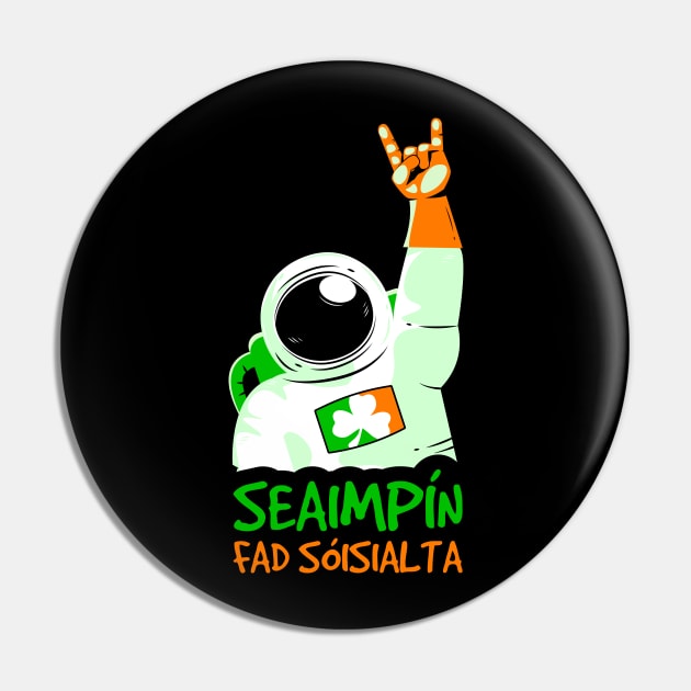 Irish Social Distancing Champ Astronaut Irish Language Fan Pin by WildZeal