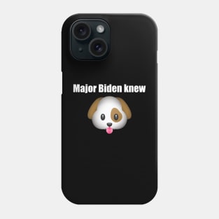 Major Biden knew Phone Case