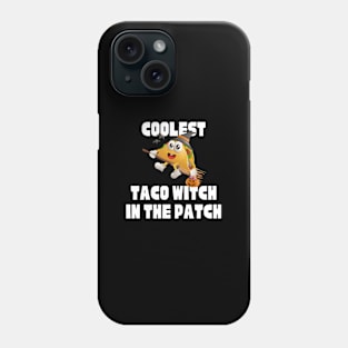 Halloween coolest taco witch in the patch Phone Case