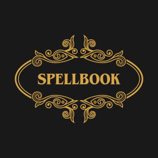 Spellbook Wizard Magic and Spells Witchcraft and Sorcery Tabletop RPG Gaming T-Shirt