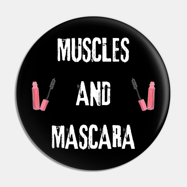 Muscles and mascara - muscles and mascara gift Pin by vaporgraphic