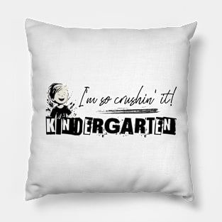 Confident Kindergartener: Kindergarten, I'm So Crushing It! Pillow