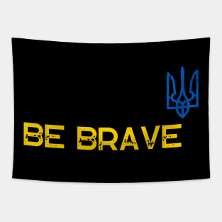 Be brave Tapestry