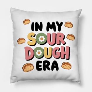 Bread Enthusiast In My Sourdough Era Pillow