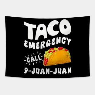 Taco Emergency Call 9 Juan Juan Cinco De Mayo Tapestry