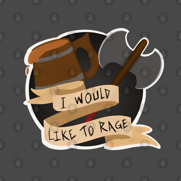 I Would Like to Rage! by Tabletop Adventurer