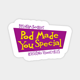 Pod Made You Special - Revisiting VeggieTales Magnet