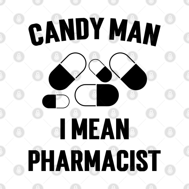 Candy Man I Mean Pharmacist v2 by Emma