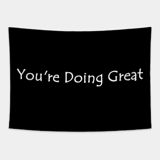 You're Doing Great Tapestry