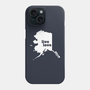 Alaska - Live Love Alaska Phone Case