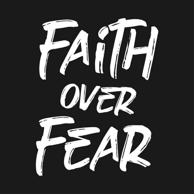 faith over fear by Amrshop87