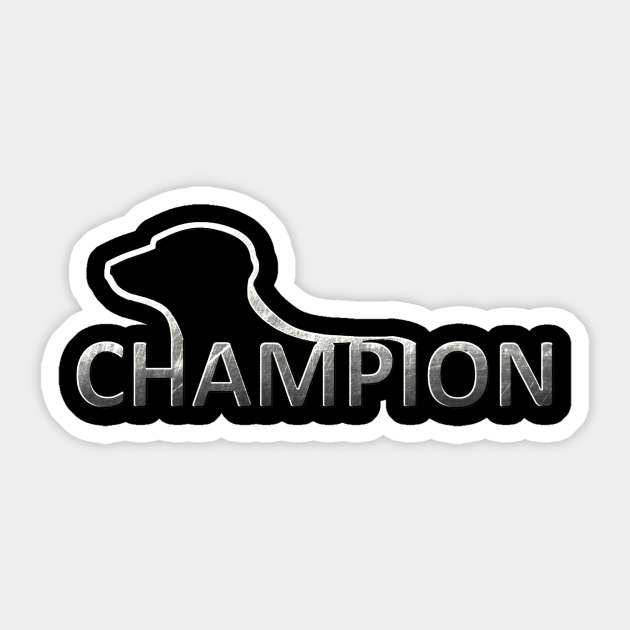 Dog Champion Dog Champion Sticker Teepublic Download 1,125 champion dog stock illustrations, vectors & clipart for free or amazingly low rates! teepublic