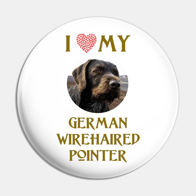 I Love My German Wirehaired Pointer Pin by Naves
