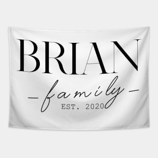 Brian Family EST. 2020, Surname, Brian Tapestry