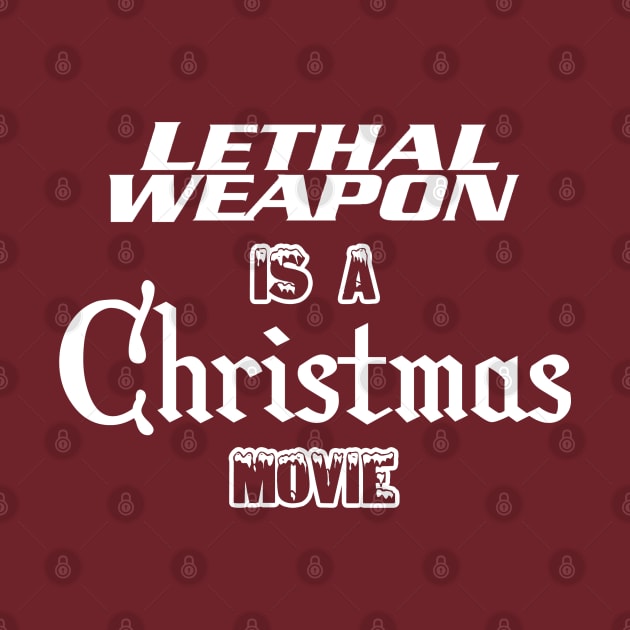 Lethal Weapon is a Christmas Movie by MonkeyKing