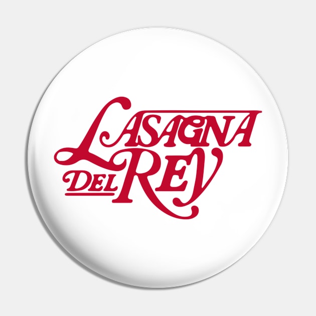 Lasagna del Rey Pin by Sbhax