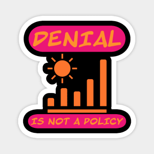 Denial is not a policy Magnet