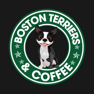 Boston Terriers And Coffee T-Shirt