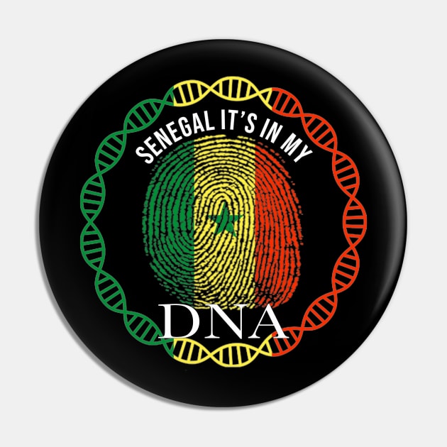 Senegal Its In My DNA - Gift for Senegalese From Senegal Pin by Country Flags