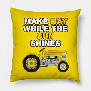 Tractor, Make Hay While The Sun Shines, Farmer Summer Pillow