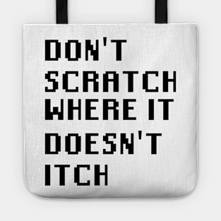 Don't Scratch Where It Doesn't Itch Tote