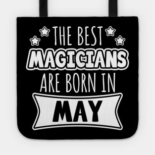 The Best Magicians Are Born In May Tote