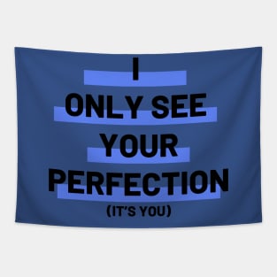 You Are Perfection Tapestry