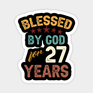 blessed by god for 27 years Magnet