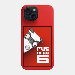 Pug Hero 6 Phone Case