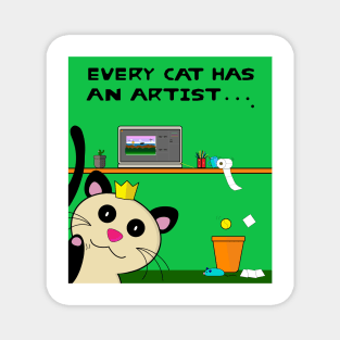 Every cat has an artist Magnet