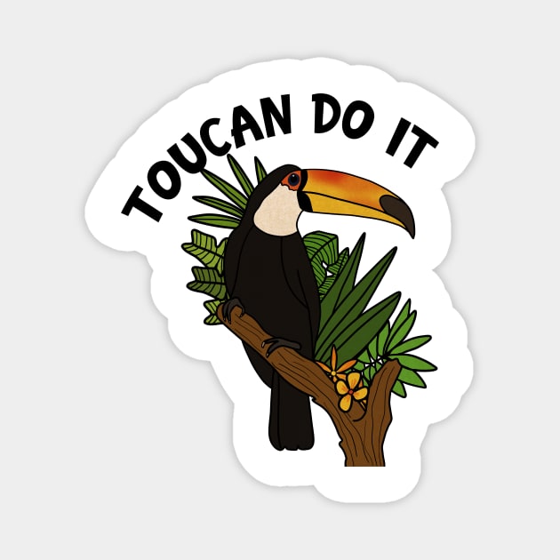 Toucan Do it, Funny Motivational, Tropical Bird Magnet by logiamerch