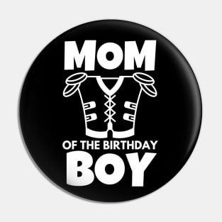 Mom of the birthday boy Pin