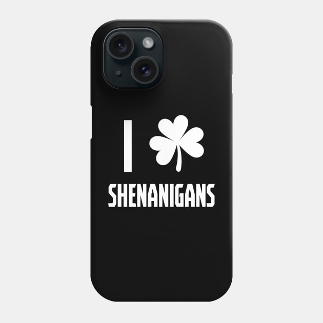 Shenanigans Phone Case by WiZ Collections