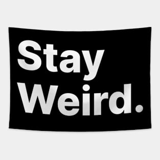 Stay Weird Tapestry