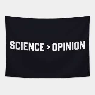 Science is Greater Than Opinion Tapestry