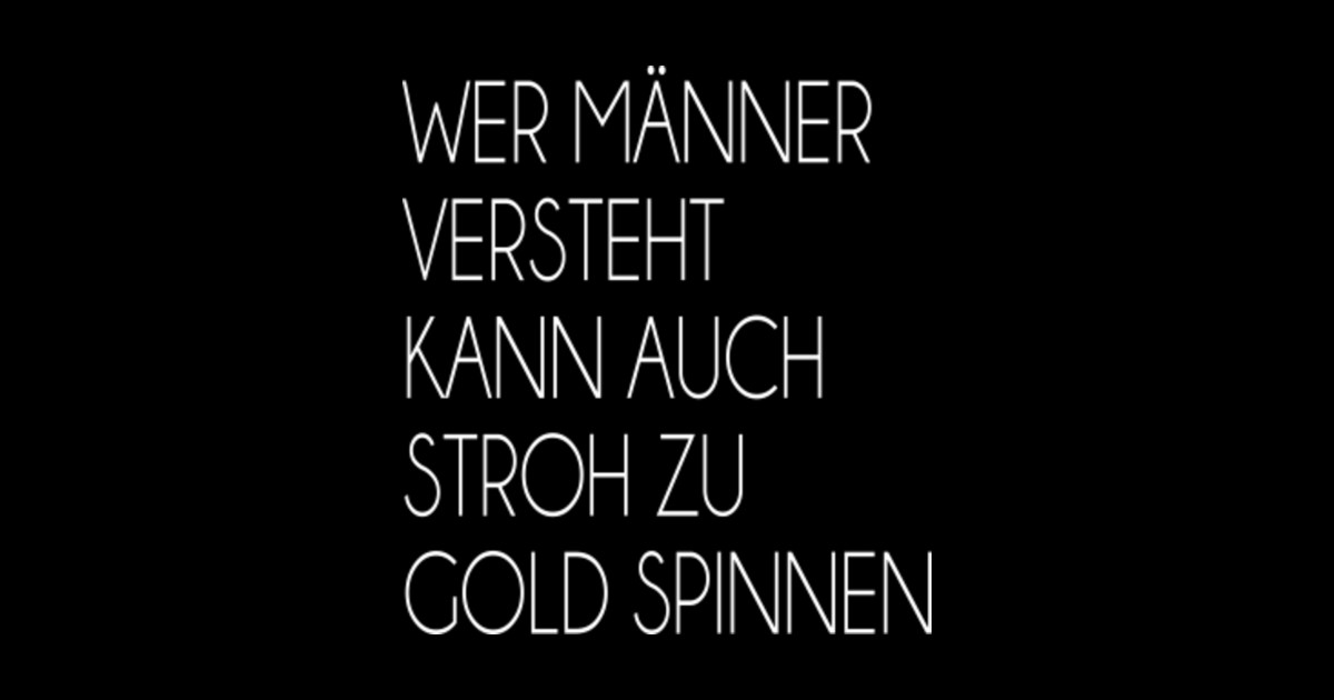 Who Understands Men Can Spin Straw Into Gold Men Kids TShirt