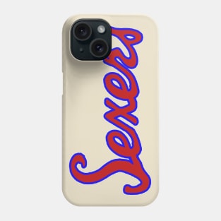 Seventy Sexers Phone Case