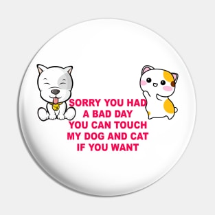 Cute Dog and Cat You can touch if you had a bad day ever Pin