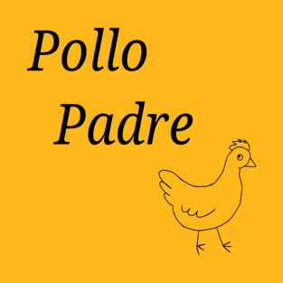 Pollo Padre T-Shirt