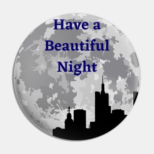 Have a Beautiful Night Silhouette Scene Pin