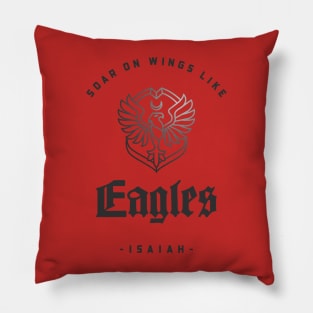 SOAR ON WINGS LIKE EAGLES Pillow