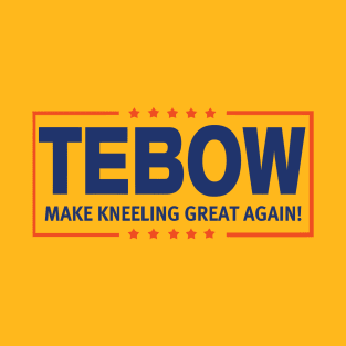 Make Kneeling Great Again! T-Shirt