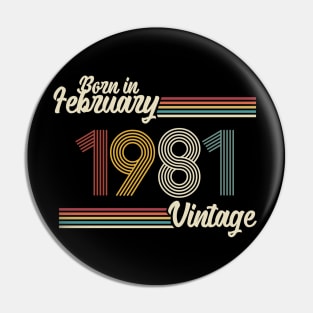 Vintage Born in February 1981 Pin