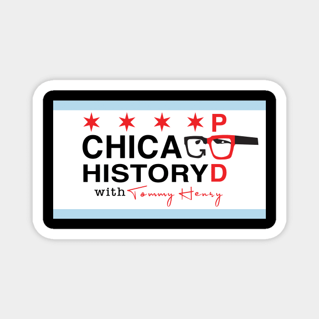 Chicago History Podcast Banner Magnet by Chicago History Podcast