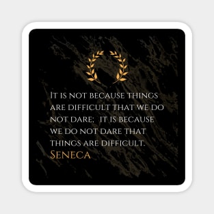 Seneca's Truth: The Power of Boldness in Facing Difficulty Magnet