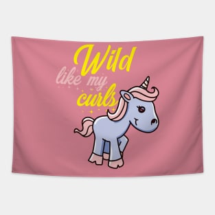 Wild like my curls. Unicorn lover gift Tapestry