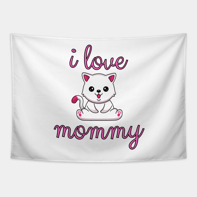 I love mommy Tapestry by T-SHIRT-2020