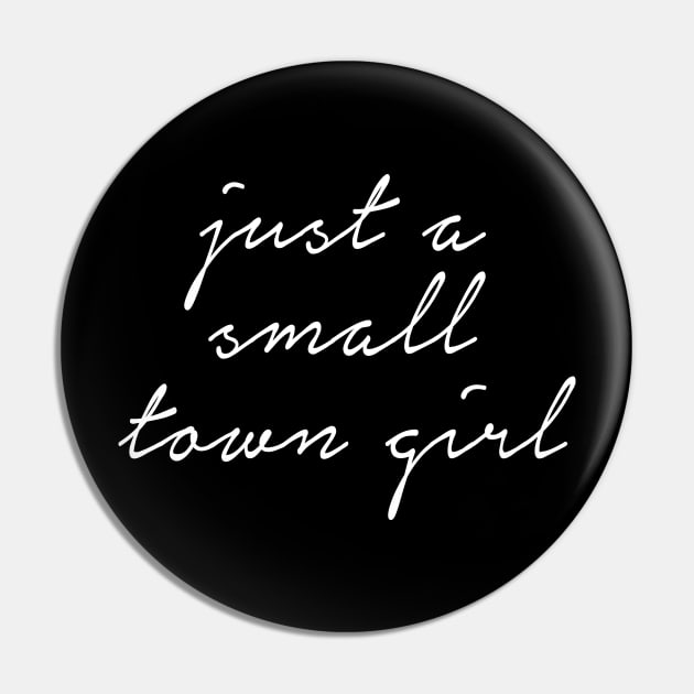 Just a small town girl Pin by sunima